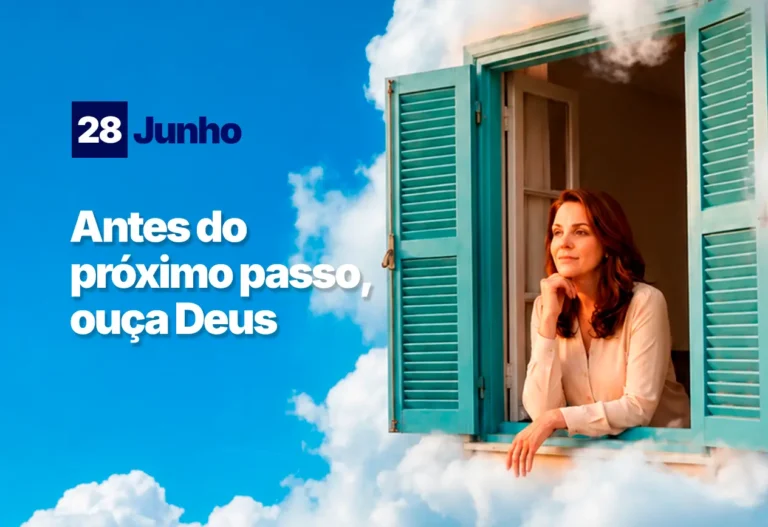 Ouça Deus antes do próximo passo: reflexão de fé