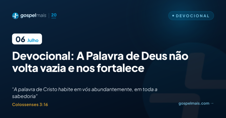 A Palavra de Deus não volta vazia: fortalecimento espiritual